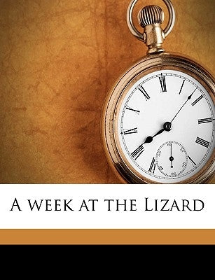 A Week at the Lizard by Johns, G. A.