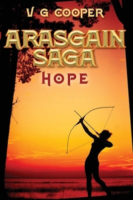 Arasgain Saga: Hope - Book One by Cooper, V. G.