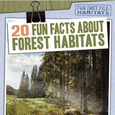 20 Fun Facts about Forest Habitats by Light, Char