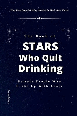The Book of Stars Who Quit Drinking by Soforic, John