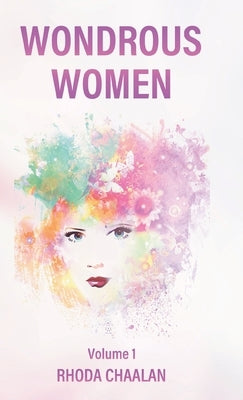 Wondrous Women: Volume 1 by Chaalan, Rhoda