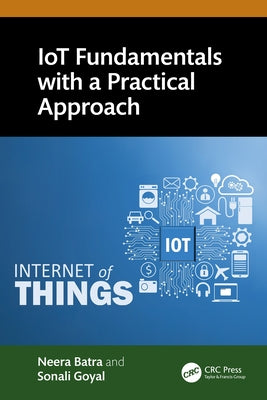 IoT Fundamentals with a Practical Approach by Batra, Neera