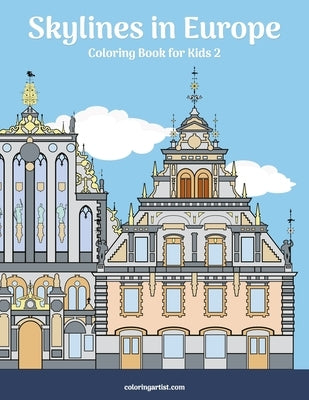 Skylines in Europe Coloring Book for Kids 2 by Snels, Nick