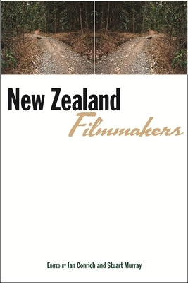 New Zealand Filmmakers by Conrich, Ian