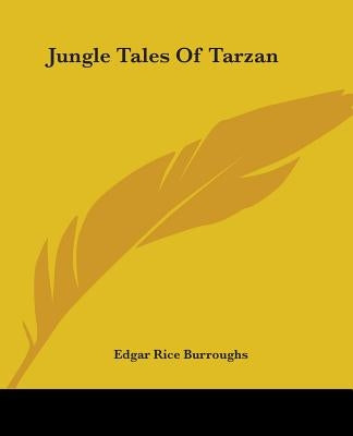 Jungle Tales Of Tarzan by Burroughs, Edgar Rice