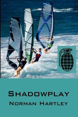 Shadowplay by Hartley, Norman