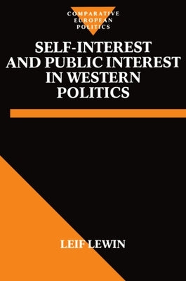 Self-Interest and Public Interest in Western Politics by Lewin, Leif