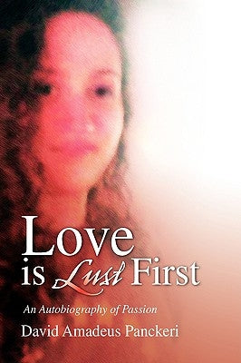Love Is Lust First by Panckeri, David Amadeus