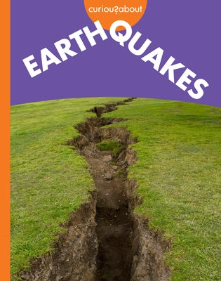 Curious about Earthquakes by Grack, Rachel