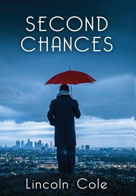 Second Chances by Cole, Lincoln