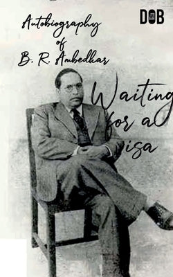 Waiting for A Visa by Ambedkar, B. R.