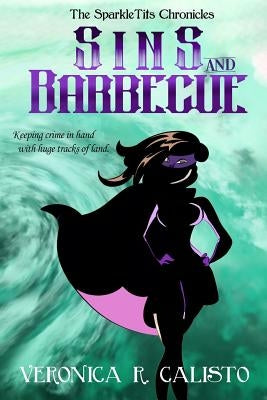 Sins and Barbecue by Calisto, Veronica R.