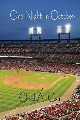 One Night In October by Cain, Chad a.