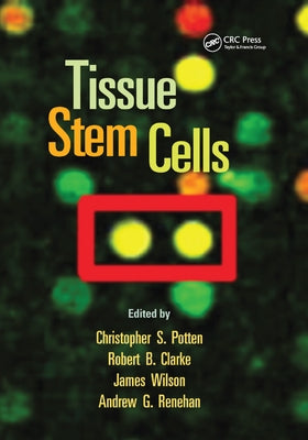 Tissue Stem Cells by Potten, Christopher S.