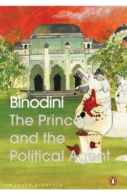 The Princess and the Political Agent by Devi, Binodini