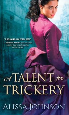 A Talent for Trickery by Johnson, Alissa