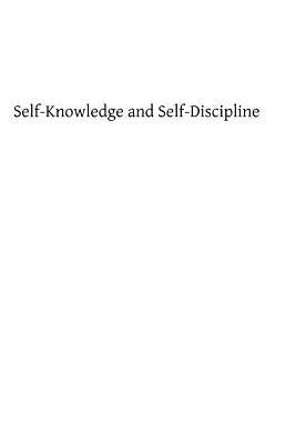 Self-Knowledge and Self-Discipline by Hermenegild Tosf, Brother