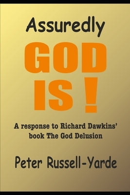 Assuredly God IS! by Russell-Yarde, Peter