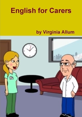 English for Carers by Allum, Virginia