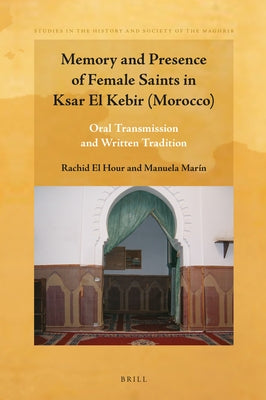 Memory and Presence of Female Saints in Ksar El Kebir (Morocco) by Hour, Rachid El