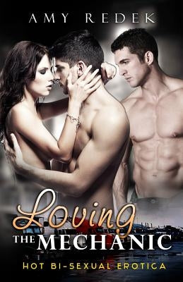Loving the Mechanic by Redek, Amy