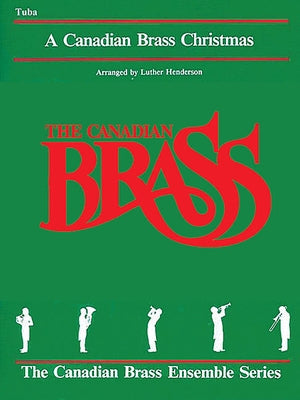 The Canadian Brass Christmas: Tuba (B.C.) by Hal Leonard Corp