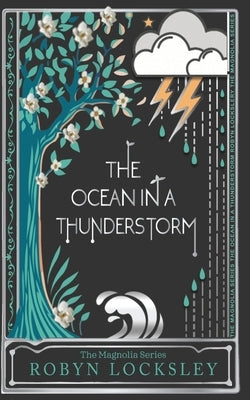 The Ocean in a Thunderstorm by Locksley, Robyn