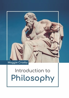 Introduction to Philosophy by Crosby, Maggie
