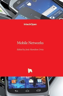 Mobile Networks by Ortiz, Jesús Hamilton