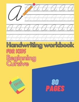 Handwriting Workbook For Kids Beginning Cursive: Writing Practice by Podsiadly, Kacper