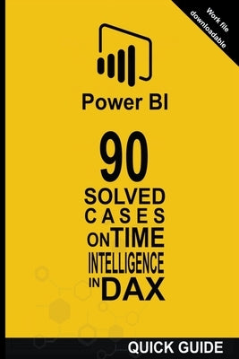 90 Solved Cases on Time Intelligence in DAX by Amador, Ramón Javier Castro