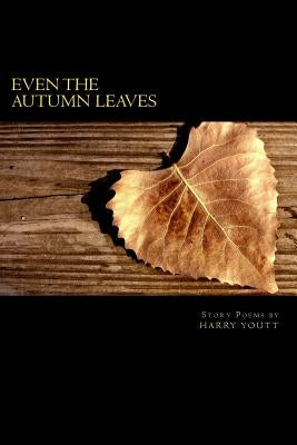 Even the Autumn Leaves by Youtt, Harry