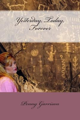 Yesterday, Today, Forever: The Compromise of Past and Present by Vanderpool, Tim