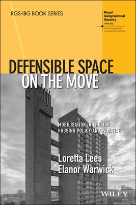 Defensible Space on the Move: Mobilisation in English Housing Policy and Practice by Lees, Loretta