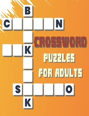 Crossword Puzzels for Adults: 42 Puzzles Brain for Men, Women; Adult & Seniors; Medium Difficulty; EASY TO READ by Us, Enjoy With