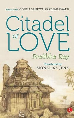 Citadel of Love by Ray, Pratibha