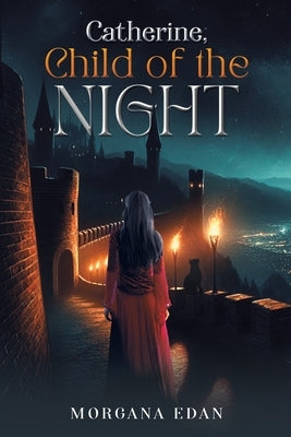Catherine, Child of the Night by Edan, Morgana