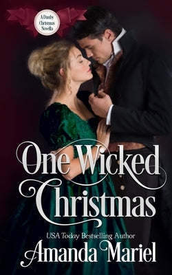 One Wicked Christmas: A Duke of Danby novella by Mariel, Amanda