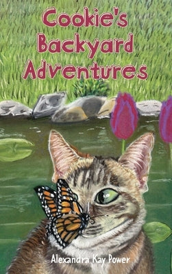 Cookie's Backyard Adventures by Power, Alexandra Kay
