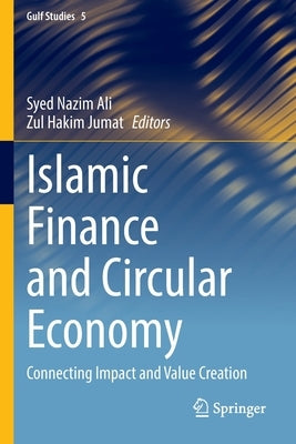 Islamic Finance and Circular Economy: Connecting Impact and Value Creation by Ali, Syed Nazim