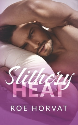 Slithery Heat by Horvat, Roe