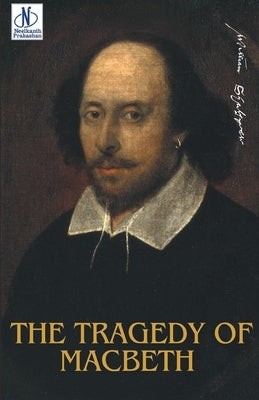 The Tragedy of Macbeth by Shakespeare, William
