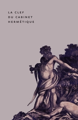 The Key to the Hermetic Sanctum / La Clef du Cabinet Hermétique by Böke, Christer