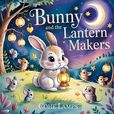 Bunny and the Midnight Makers by Lamps, Cohe