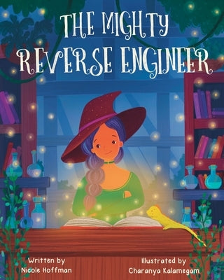 The Mighty Reverse Engineer by Kalamegam, Charanya