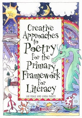Creative Approaches to Poetry for the Primary Framework for Literacy by Foale, Jan
