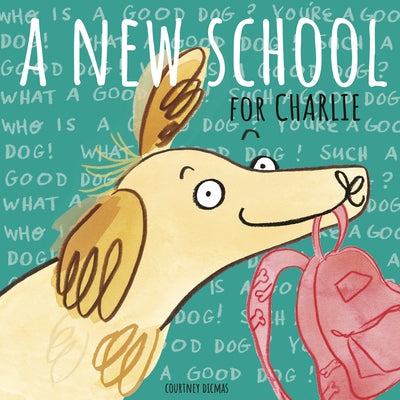 A New School for Charlie by Dicmas, Courtney