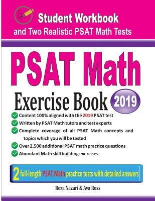 PSAT Math Exercise Book: Student Workbook and Two Realistic PSAT Math Tests by Nazari, Reza