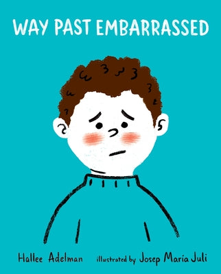Way Past Embarrassed by Adelman, Hallee