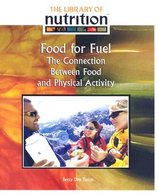 Food for Fuel by Dru Tecco, Betsy